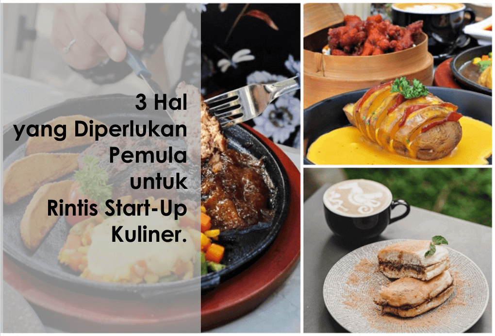 Hal yang Dibutuhkan untuk Rintis Start-Up Kuliner