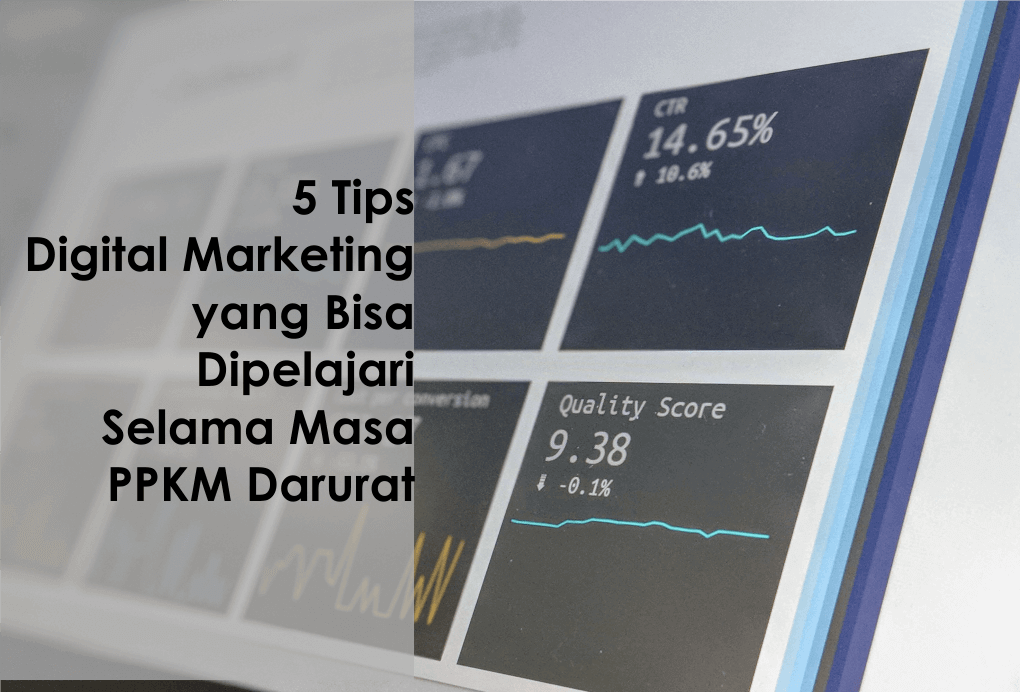 5 Tips Digital Marketing yang Bisa Dipelajari Selama Masa PPKM Darurat-Marketing Hack Indonesia